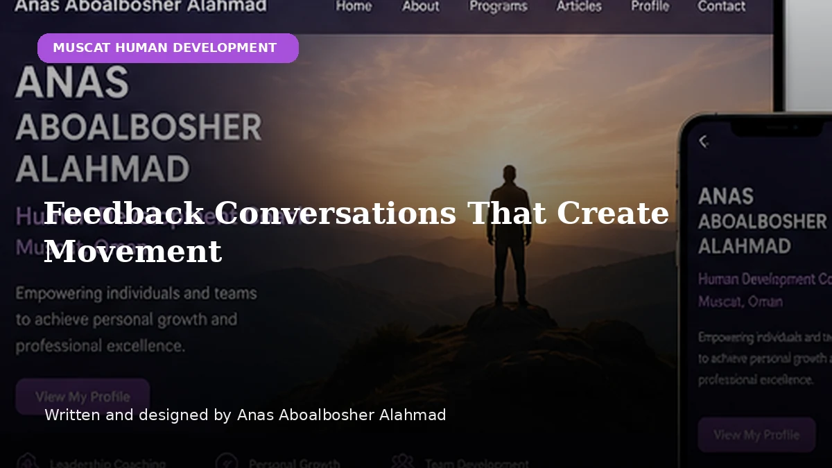 Feedback Conversations That Create Movement by Anas Aboalbosher Alahmad